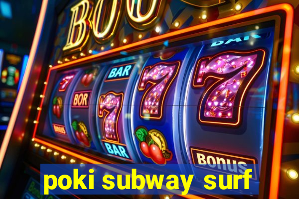 poki subway surf